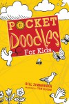 Pocketdoodles for Kids - Bill Zimmerman, Tom Bloom