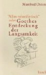 Alles veloziferisch oder Goethes Entdeckung der Langsamkeit. - Manfred Osten