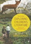 Exploring Children's Literature: Reading with Pleasure and Purpose - Nikki Gamble