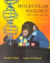 Molecular Biology Made Simple And Fun - David P. Clark, Lonnie Dee Russell