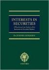 Interests in Securities: A Proprietary Law Analysis of the International Securities Markets - Joanna Benjamin