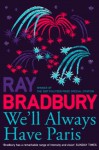 We'll Always Have Paris - Ray Bradbury