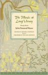 The Music at Long Verney: Short Stories - Sylvia Townsend Warner, Michael Steinman (Editor), Foreword by William Maxwell