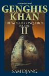 Genghis Khan the World Conqueror Volume 2 - Sam Djang