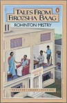 Tales From Firozsha Baag - Rohinton Mistry