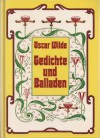 Gedichte und Balladen - Oscar Wilde, Otto Hauser