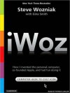 iWoz: Computer Geek to Cult Icon: Getting to the Core of Apple's Inventor (MP3 Book) - Steve Wozniak, Gina Smith