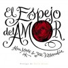 El Espejo del Amor - Alan Moore, José Villarrubia