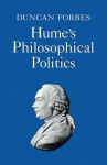 Hume's Philosophical Politics - Duncan Forbes