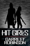 Hit Girls - Garrett Robinson