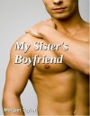 My Sister's Boyfriend - Morgan Taylor