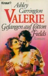 Valerie - Gefangen auf Cotton Fields - Ashley Carrington