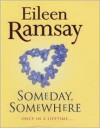 Someday, Somewhere: Once in a Lifetime - Eileen Ramsay, Eileen Ramsey