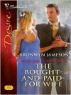 The Bought-and-Paid-for Wife (Secret Lives of Society Wives, #4) (Silhouette Desire, #1743) - Bronwyn Jameson