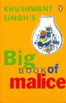 Khushwant Singh's Big Book of Malice - Khushwant Singh