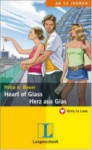 Heart Of Glass =Herz Aus Glas - Petra A. Bauer