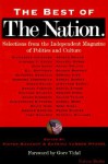 The Best of The Nation: Selections from the Independent Magazine of Politics and Culture - Victor S. Navasky, Gore Vidal