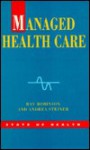 Managed Health Care - Ray Robinson, Andrea Steiner