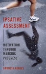 Ipsative Assessment: Motivation through Marking Progress - Gwyneth Hughes