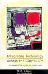 Integrating Technology Across the Curriculum: A Database of Strategies and Lesson Plans - Margaret D. Roblyer