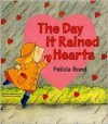 The Day It Rained Hearts - Felicia Bond