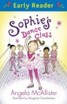 Sophie's Dance Class (Early Reader) - Angela McAllister, Margaret Chamberlain