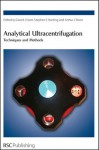 Analytical Ultracentrifugation: Techniques and Methods - David Scott, David J. Scott, S.E. Harding, David Scott, Steve E Harding, Z Aziz, J Behlke