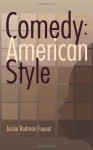 Comedy: American Style - Jessie Redmon Fauset