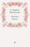 Sinister Street - Compton Mackenzie