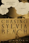 Chasing Sylvia Beach - Cynthia Morris