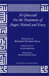 Al-Ghazzali on the Treatment of Anger, Hatred and Envy - Mohammed al-Ghazali