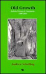 Old Growth: Selected Poems & Notebooks 1986-1994 - Andrew Schelling