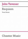 Requiem: Our Glory Lies Where We Cease to Exist Vocal Score (Piano Reduction) - John Tavener