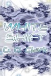 White Shift - G.O. Clark