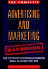 The Complete Advertising And Marketing Handbook: Your Twenty First Century Advertising And Marketing Manual Is Available Right Now - Herschell Gordon Lewis