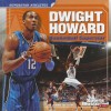 Dwight Howard: Basketball Superstar - Joanne Mattern