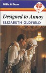 Designed To Annoy - Elizabeth Oldfield