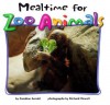 Mealtime for Zoo Animals - Caroline Arnold, Richard Hewett