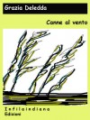 Canne al vento - Grazia Deledda