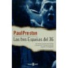 Las tres Españas del 36 - Paul Preston