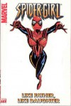 Spider-Girl Vol. 2: Like Father, Like Daughter - Tom DeFalco, Pat Olliffe