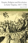 Empire, Religion and Revolution in Early Virginia, 1607-1786 (Studies in Modern History) - James B. Bell