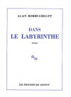 Dans Le Labyrinthe - Alain Robbe-Grillet