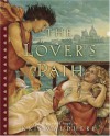 The Lover's Path: An Illustrated Novel - Kris Waldherr