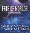 Fate of Worlds: Return from the Ringworld - Larry Niven, Edward M. Lerner, Tom Weiner