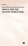 Africa And The Second World War - David Killingray