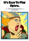It's Easy to Play Opera: Easy Piano Solo - Frank Booth, Hal Leonard Publishing Corporation