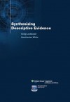 Synthesizing Descriptive Evidence - Craig Lockwood, Sarahlouise White