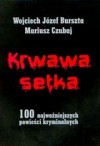 Krwawa setka. 100 najważniejszych powieści kryminalnych - Mariusz Czubaj, Wojciech Józef Burszta