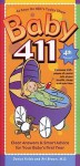 Baby 411: Clear Answers & Smart Advice For Your Baby's First Year - Denise Fields, Ari Brown